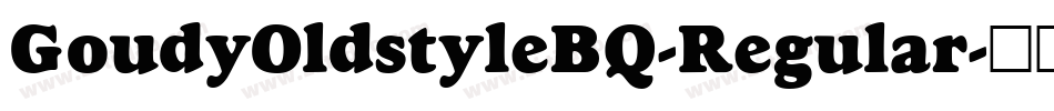 GoudyOldstyleBQ-Regular字体转换