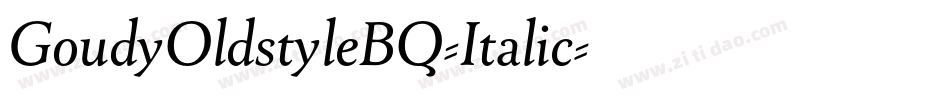 GoudyOldstyleBQ-Italic字体转换 GoudyOldstyleBQ-Italic字体转换