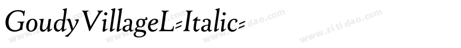 GoudyVillageL-Italic字体转换 GoudyVillageL-Italic字体转换