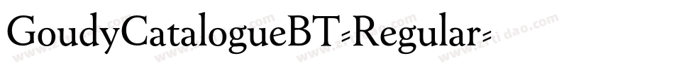 GoudyCatalogueBT-Regular字体转换