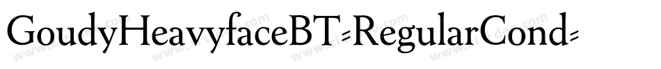 GoudyHeavyfaceBT-RegularCond字体转换