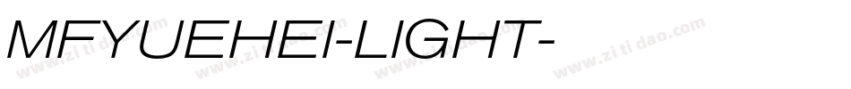 MFYUEHEI-LIGHT字体转换