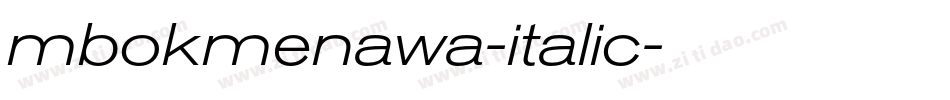mbokmenawa-italic字体转换