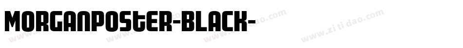 MorganPoster-Black字体转换