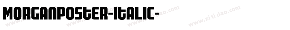 MorganPoster-Italic字体转换