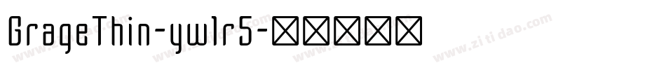 GrageThin-yw1r5字体转换