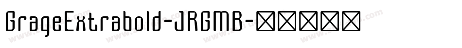 GrageExtrabold-JRGMB字体转换