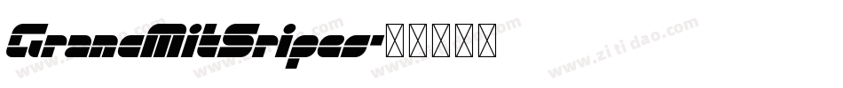 GrancMitSripes字体转换