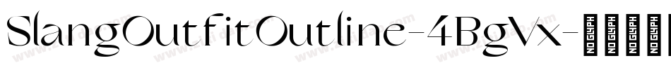 SlangOutfitOutline-4BgVx字体转换