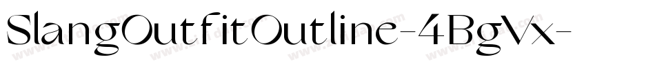 SlangOutfitOutline-4BgVx字体转换