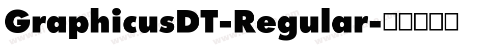 GraphicusDT-Regular字体转换