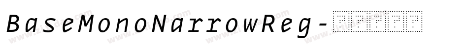 BaseMonoNarrowReg字体转换