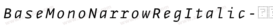BaseMonoNarrowRegItalic字体转换