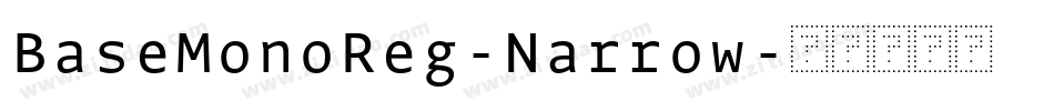 BaseMonoReg-Narrow字体转换 BaseMonoReg-Narrow字体转换