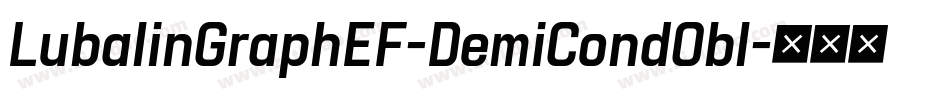 LubalinGraphEF-DemiCondObl字体转换