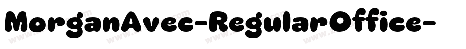 MorganAvec-RegularOffice字体转换