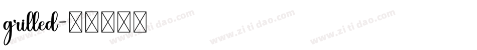 grilled字体转换