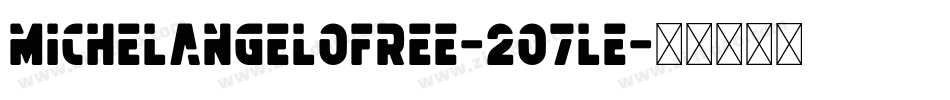MichelangeloFree-2O7Le字体转换 MichelangeloFree-2O7Le字体转换
