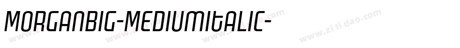 MorganBig-MediumItalic字体转换