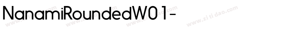 NanamiRoundedW01字体转换