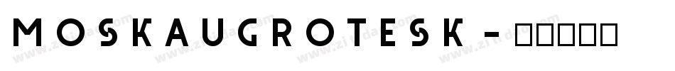MoskauGrotesk字体转换