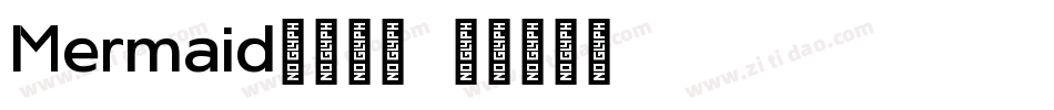 Mermaid1001字体转换