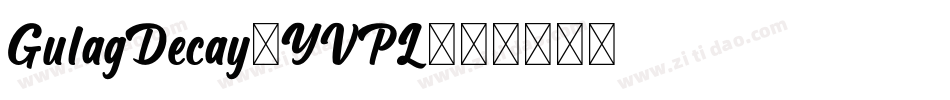 GulagDecay-YVPL字体转换