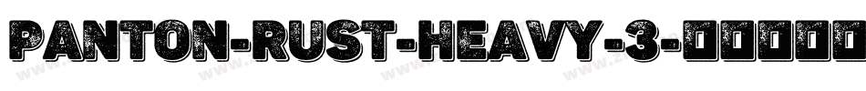 Panton-Rust-Heavy-3字体转换