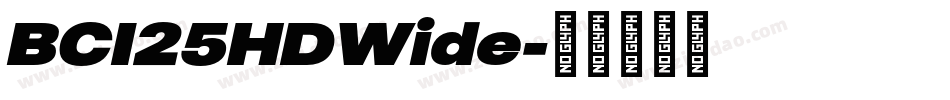 BCI25HDWide字体转换 BCI25HDWide字体转换