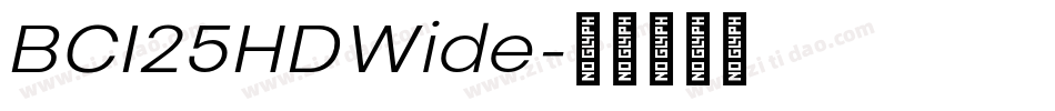 BCI25HDWide字体转换 BCI25HDWide字体转换