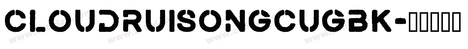 cloudruisongcuGBK字体转换