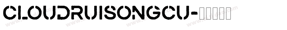 cloudruisongcu字体转换