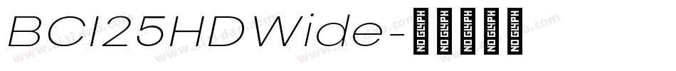 BCI25HDWide字体转换 BCI25HDWide字体转换