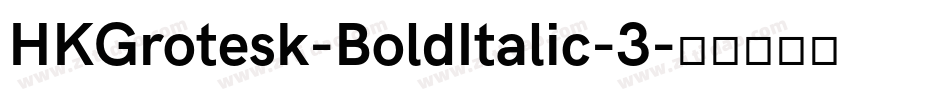 HKGrotesk-BoldItalic-3字体转换