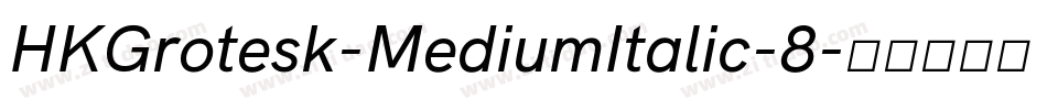 HKGrotesk-MediumItalic-8字体转换