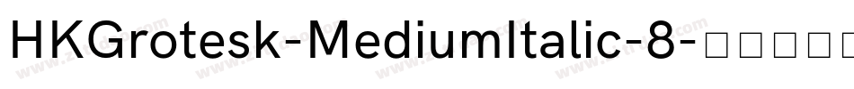 HKGrotesk-MediumItalic-8字体转换