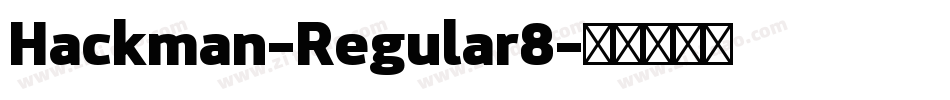 Hackman-Regular8字体转换 Hackman-Regular8字体转换