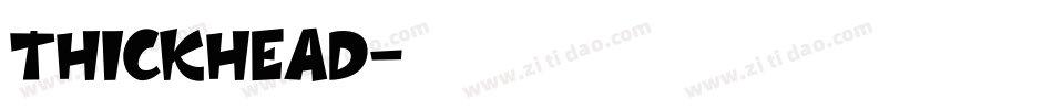 Thickhead字体转换