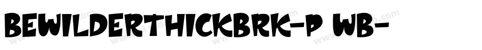 BewilderThickBrk-P1wB字体转换