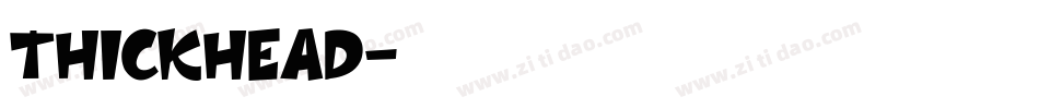 Thickhead字体转换