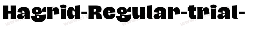 Hagrid-Regular-trial字体转换