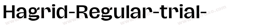 Hagrid-Regular-trial字体转换