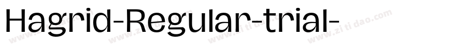 Hagrid-Regular-trial字体转换