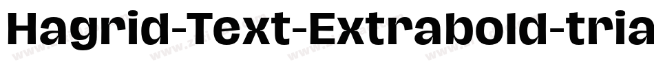 Hagrid-Text-Extrabold-trial字体转换
