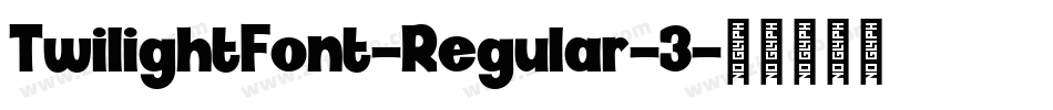 TwilightFont-Regular-3字体转换
