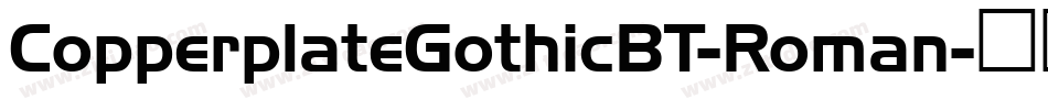 CopperplateGothicBT-Roman字体转换