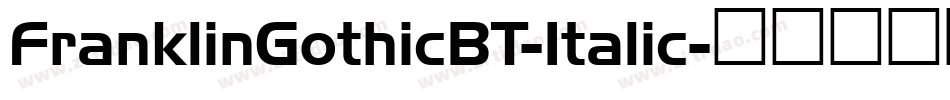 FranklinGothicBT-Italic字体转换