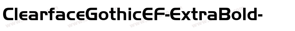 ClearfaceGothicEF-ExtraBold字体转换