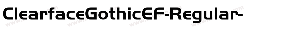 ClearfaceGothicEF-Regular字体转换 ClearfaceGothicEF-Regular字体转换