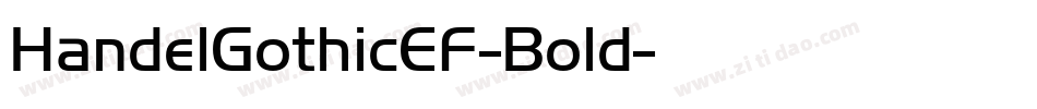 HandelGothicEF-Bold字体转换 HandelGothicEF-Bold字体转换